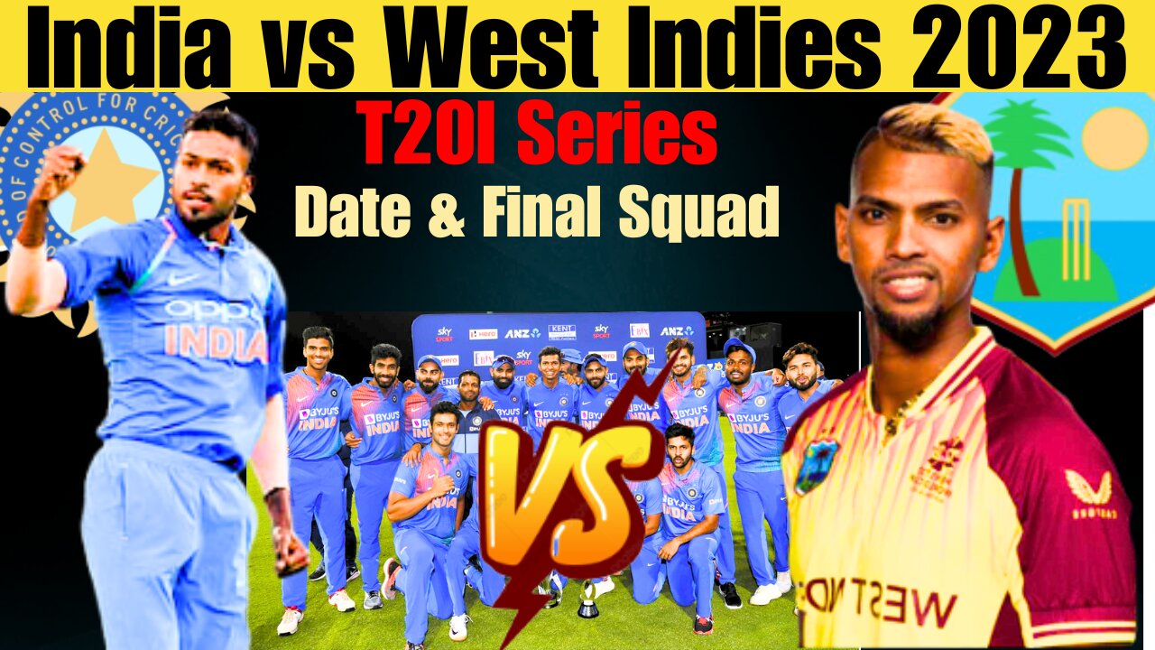 INDIA vs WEST INDIES T20I MATCH SCHEDULE & TEAM INDIA FINAL SQUAD