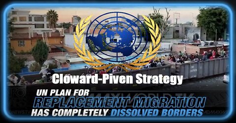 The UN's Agenda2030 Replacement Migration Using The Cloward-Piven Strategy