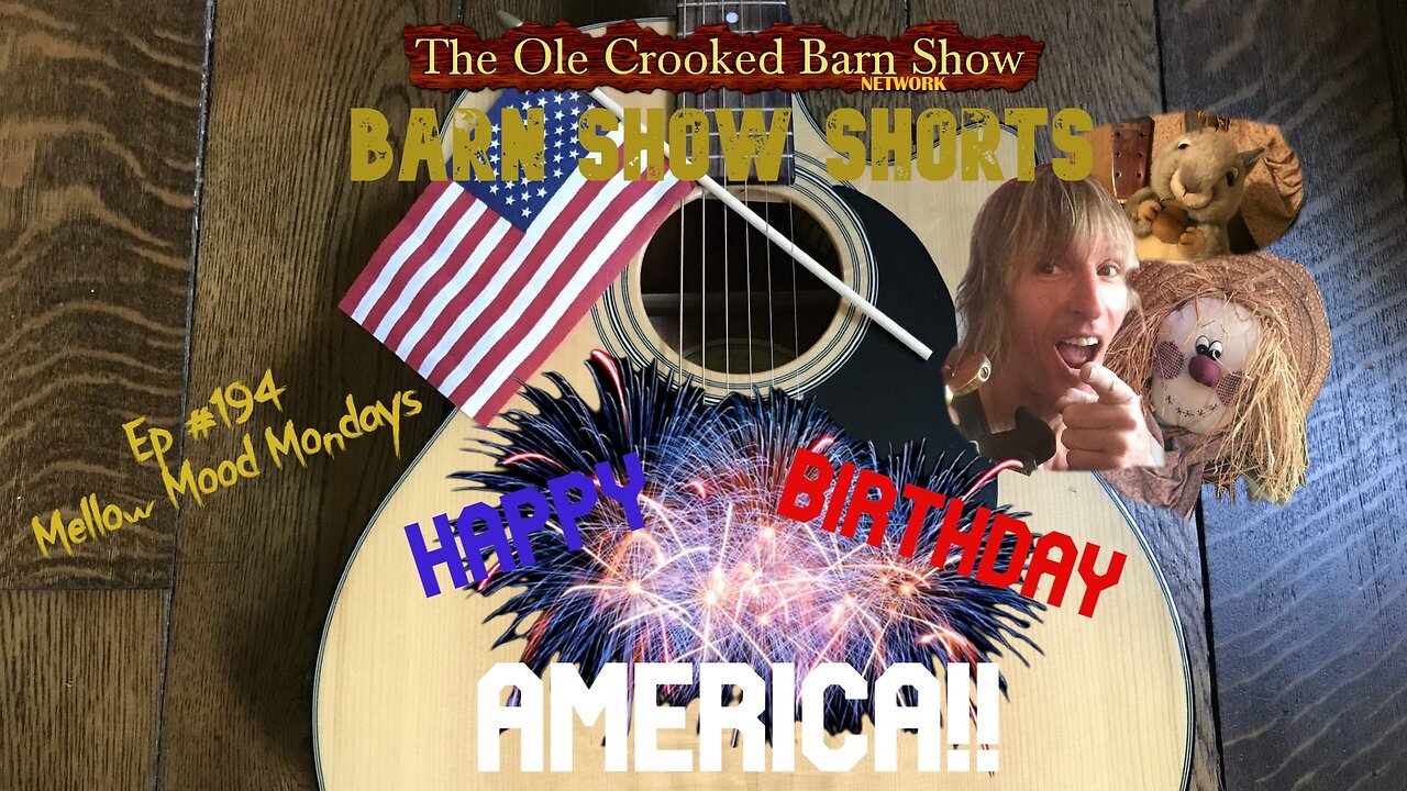 "Barn Show Shorts " Ep.194 “Mellow Mood Mondays”