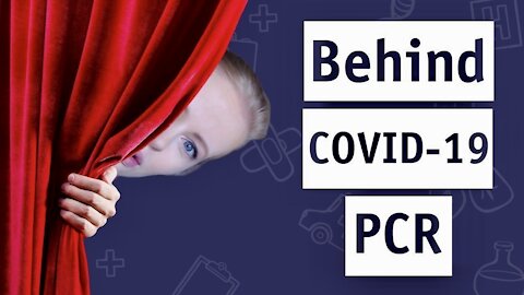 Dr Sam Bailey - Covid-19: Behind the PCR Curtain