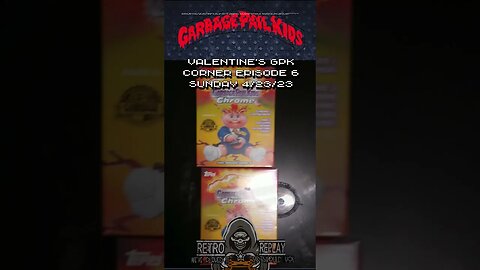 GPK Corner - Episode 6 - 2 Blaster Box - 4/23/23