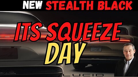 Why is LCID Up ?! │ New LCID Stealth Black 🔥 Must Watch $LCID