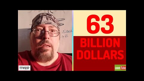 63 BILLION DOLLARS - 051221 TTV1237