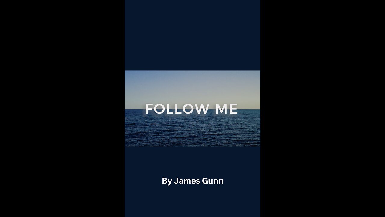 Follow Me, by James Gunn