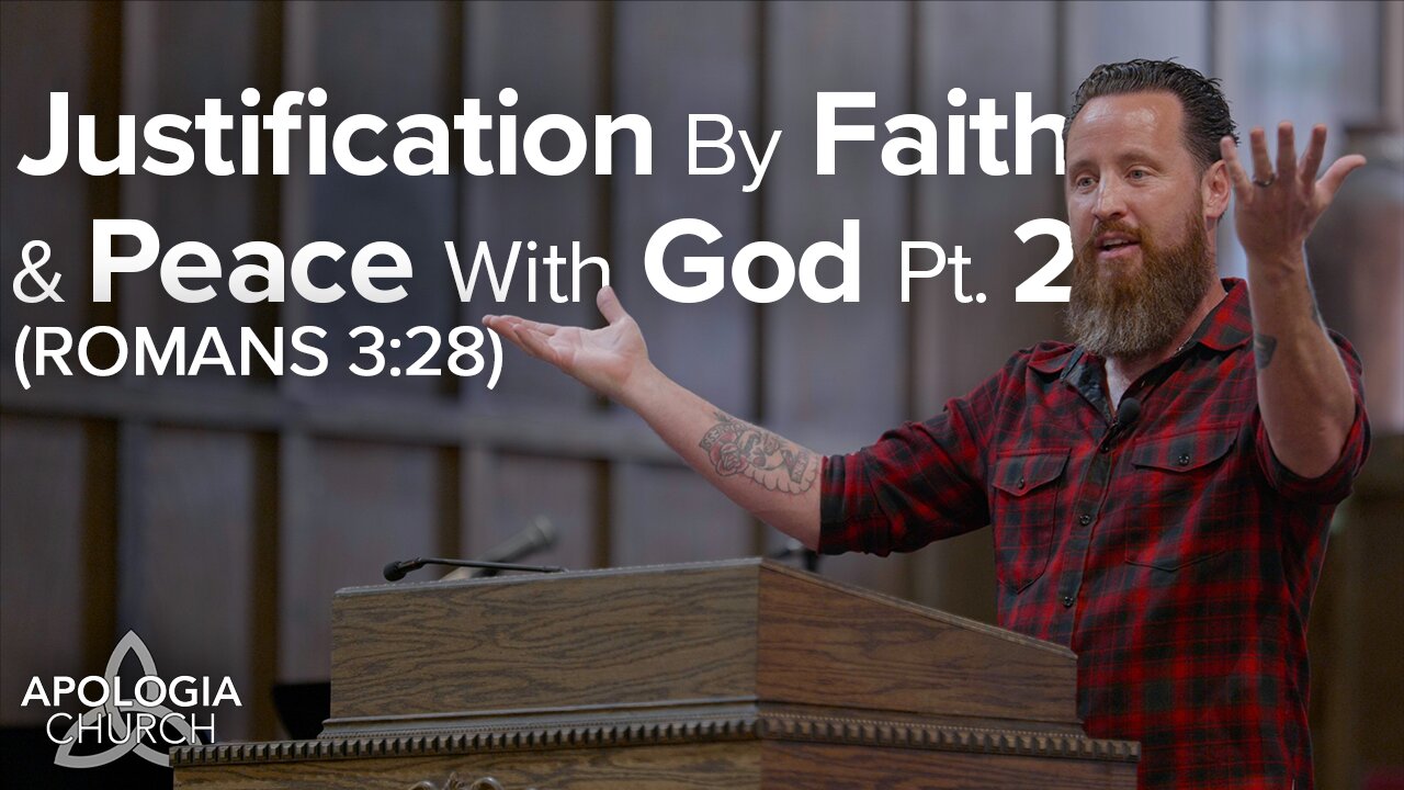 Justification By Faith & Peace with God, Pt. 2