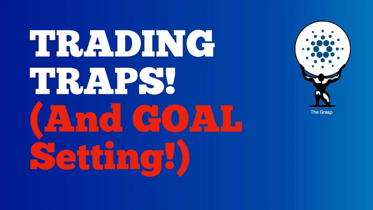 Trading Traps! and Goal setting