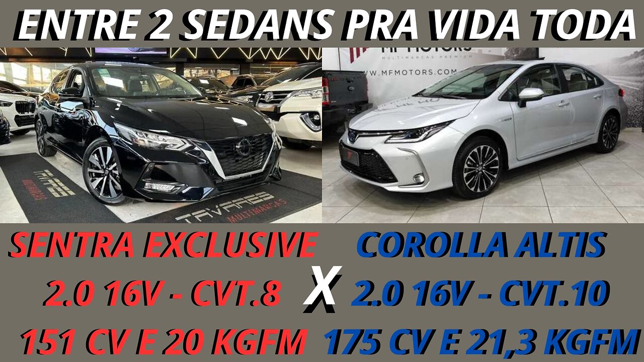 ENTRE 2 CARROS - NISSAN SENTRA X TOYOTA COROLLA - COMPLETOS, CONFIÁVEIS, COM BAIXA MANUTENÇÃO