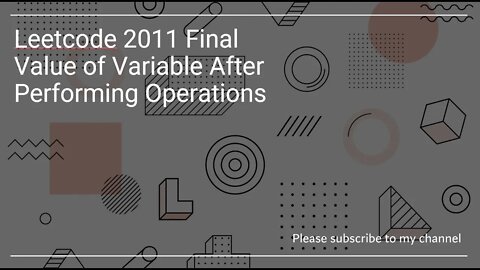 Leetcode 2011 Final Value of Variable After Performing Operations