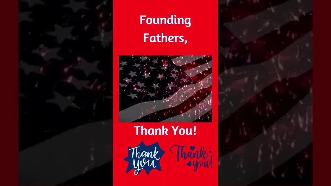 Founding Fathers Thank You For Fireworks!