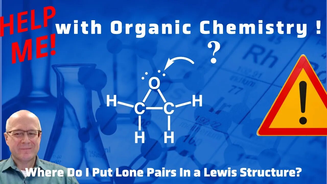 Where Do I Place Lone Pairs in a Lewis Structure Help Me With Organic Chemistry!