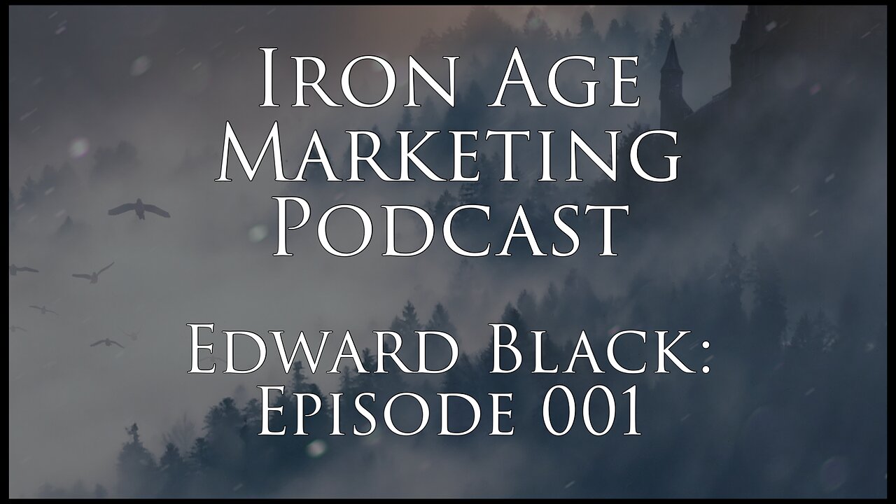 Edward Black: Iron Age Marketing 001