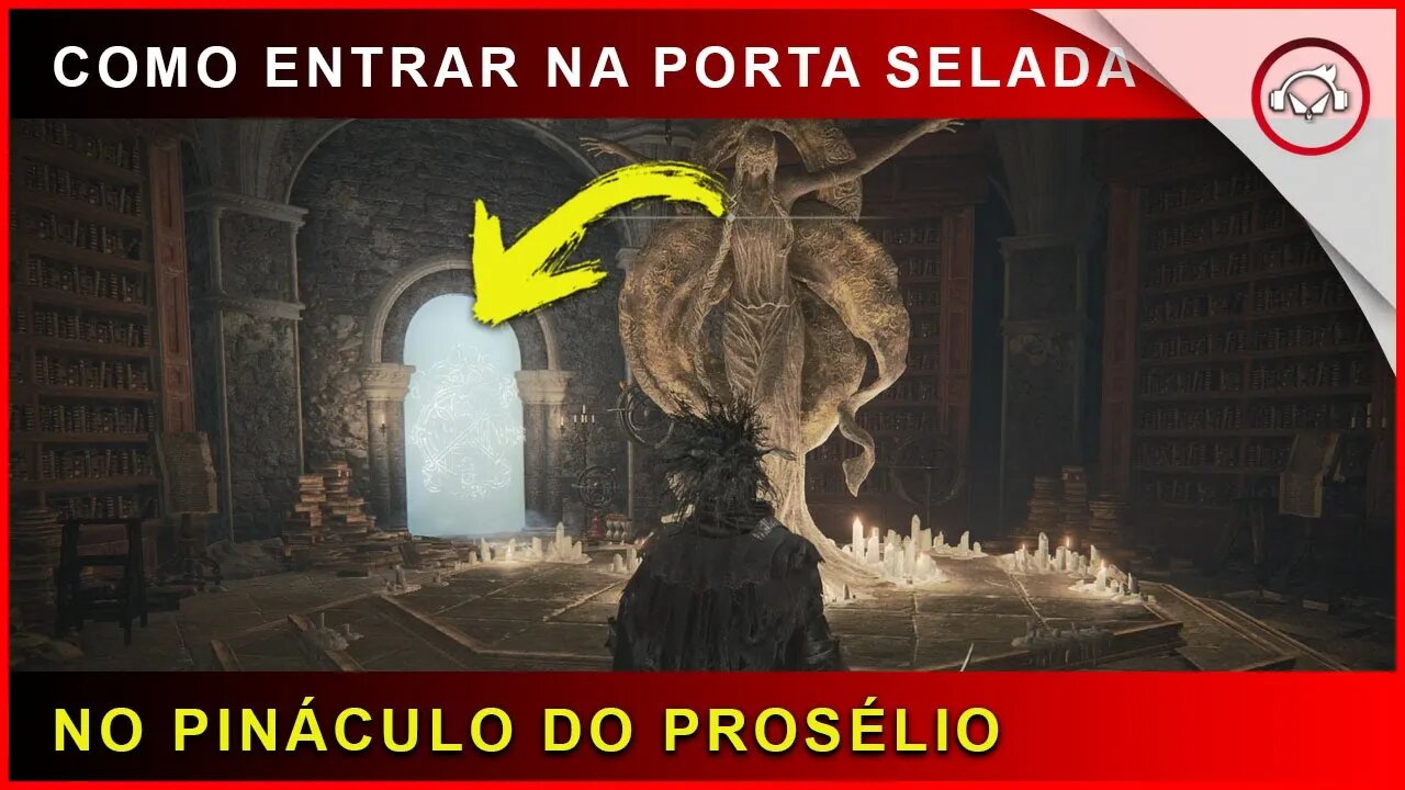 Elden Ring, Como entrar na porta selada np Pinâculo do Prosélio | Super-dica