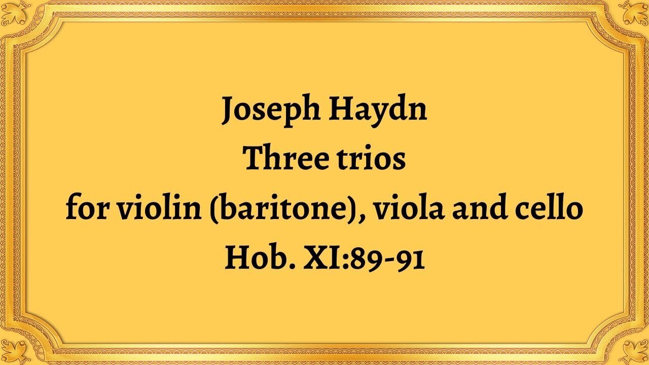 Joseph Haydn Three trios for violin (baritone), viola and cello Hob. XI:89-91