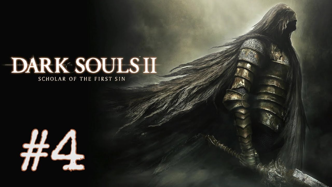 Dark Souls 2: Scholar of the First Sin - episode 4