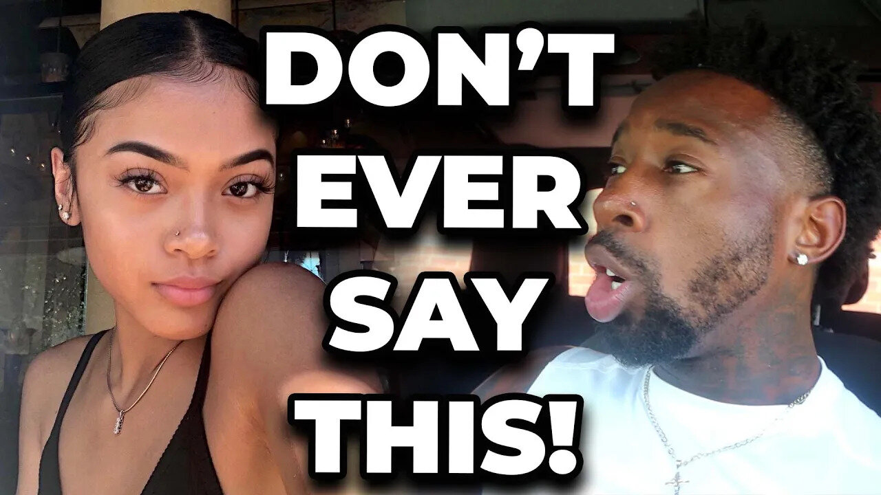 Never Say THIS To A Woman Or She Will INSTANTLY Get Turned Off