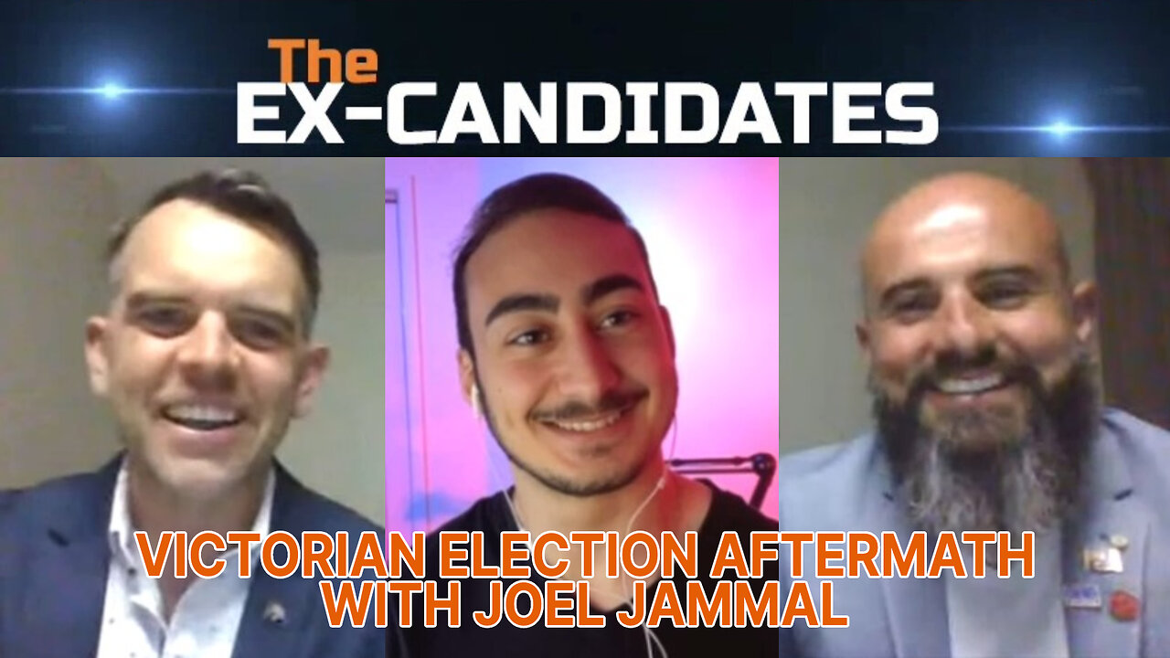 Joel Jammal Interview – Victorian Election Aftermath - X-Candidates 30