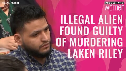 Laken Riley's Murder, Jose Ibarra, Found Guilty on ALL CHARGES | Problematic Women