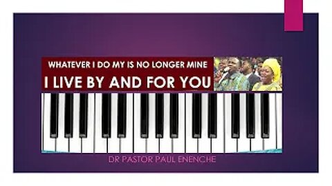 Whatever I do My Life Is No Longer Mine [song] Dr Pastor Paul Enenche