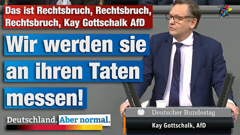 Das ist Rechtsbruch, Rechtsbruch, Rechtsbruch, Kay Gottschalk AfD