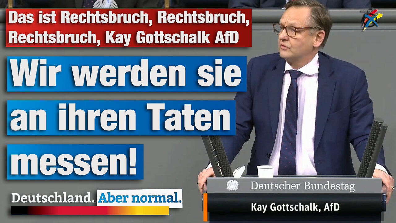 Das ist Rechtsbruch, Rechtsbruch, Rechtsbruch, Kay Gottschalk AfD