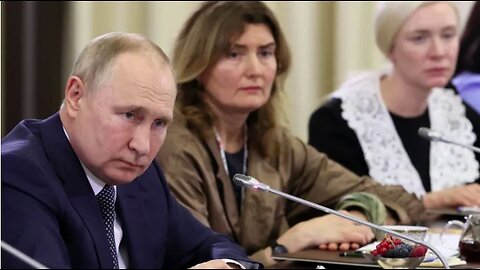 Vladimir Poutine rencontre mères de soldats russes. CNN est bannie d'Ukraine !