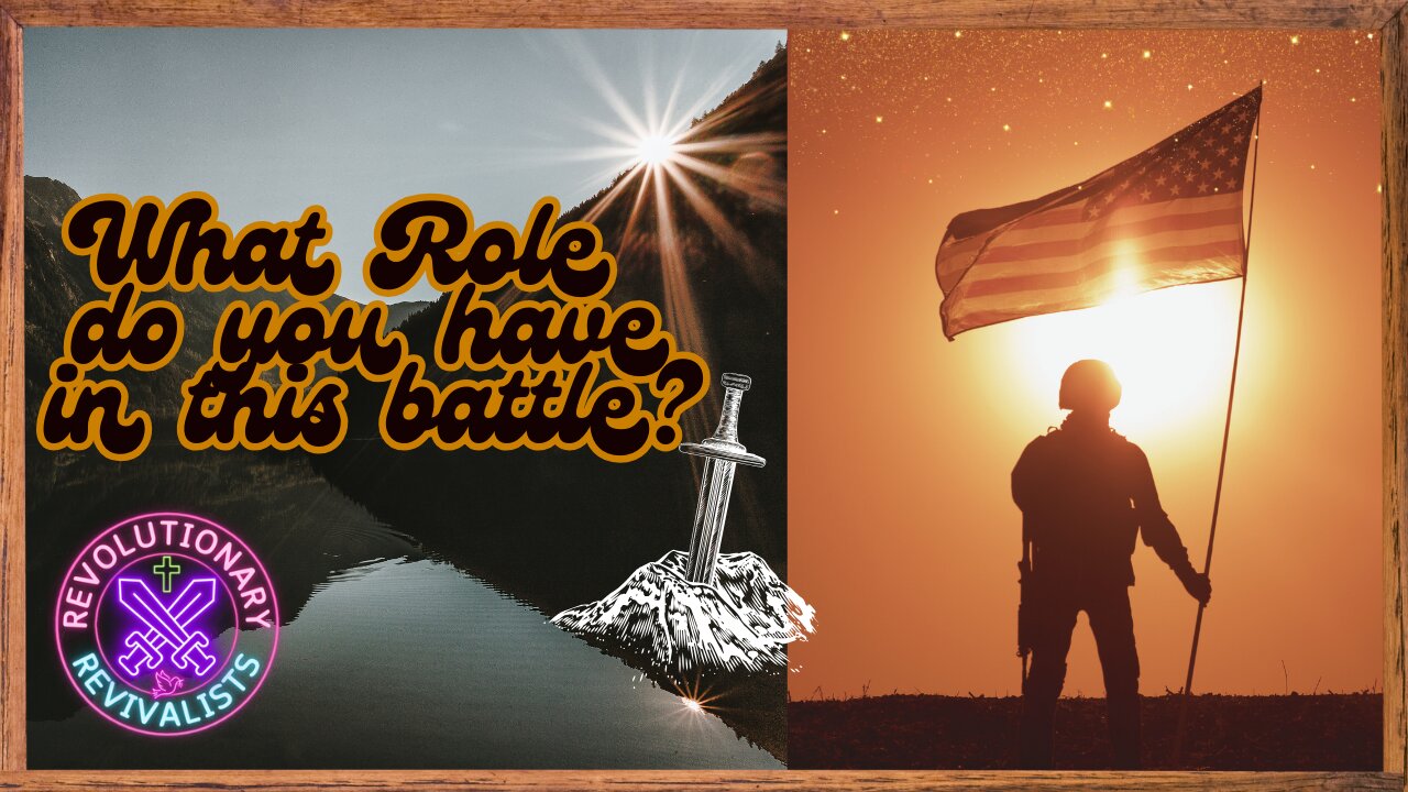 Revolutionary Revivalists EP 28 - What Role Do You Have In This Battle?