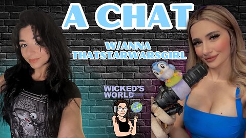 A chat w/ Anna ThatStarWarsGirl✨💖 cosplay, conventions, pop culture & more!🌎Wicked's World #13🌎