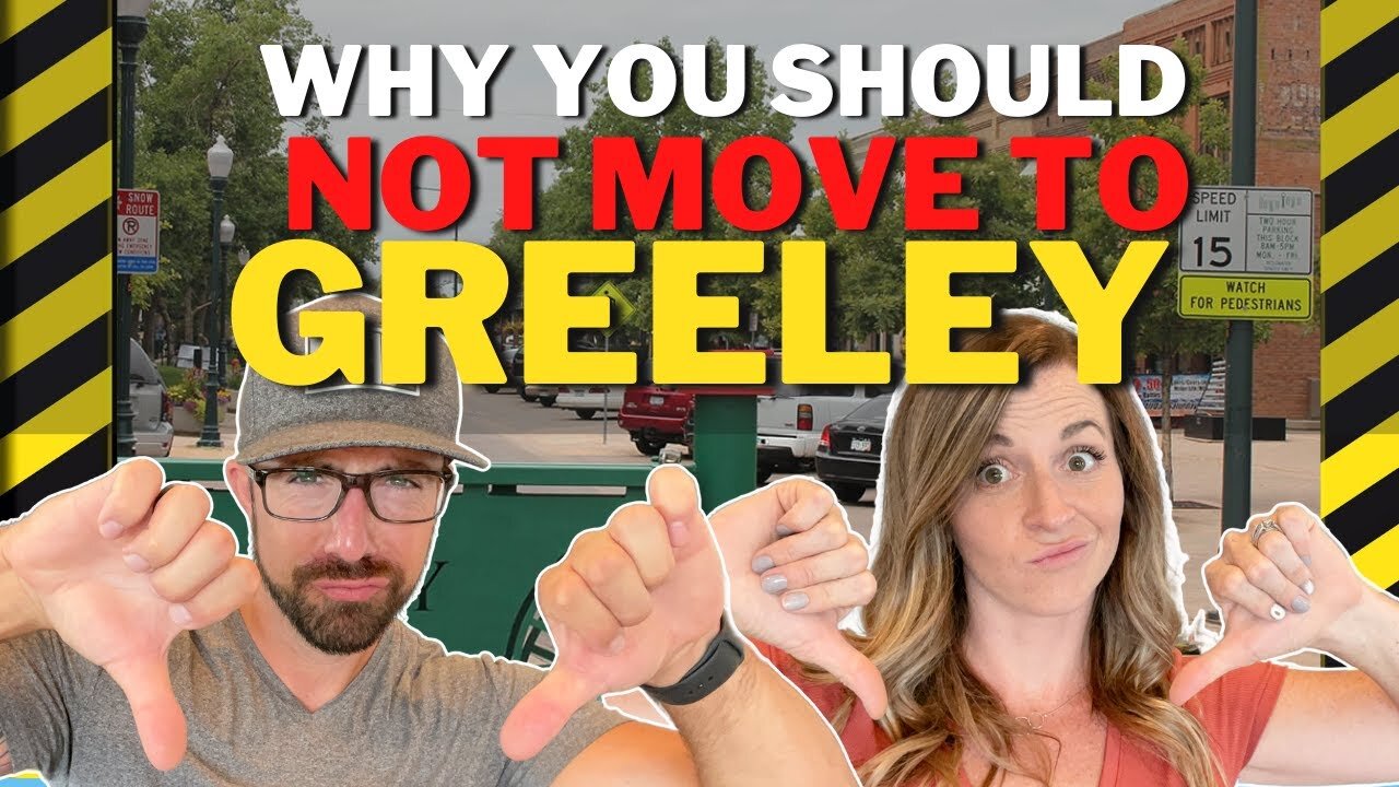 DO NOT move to Greeley Colorado | 8 Reasons Why!!