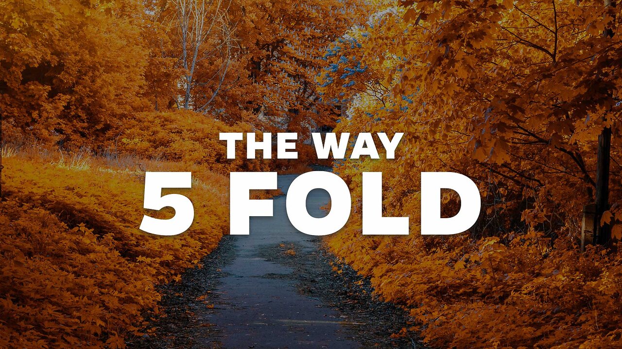 The Way: 5 Fold