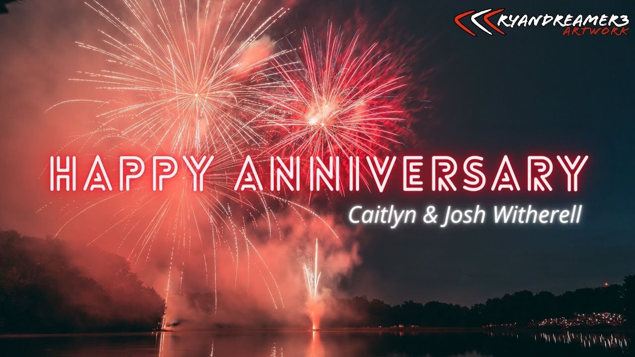 happy anniversary Caitlyn & Josh Witherell rd3