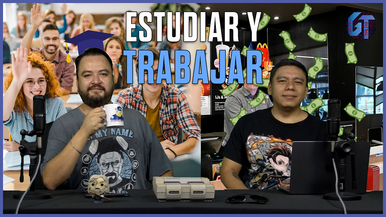 Estudiar Y Trabajar | Geek Talks 🤖