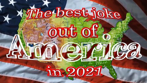 The best joke out of America in 2021