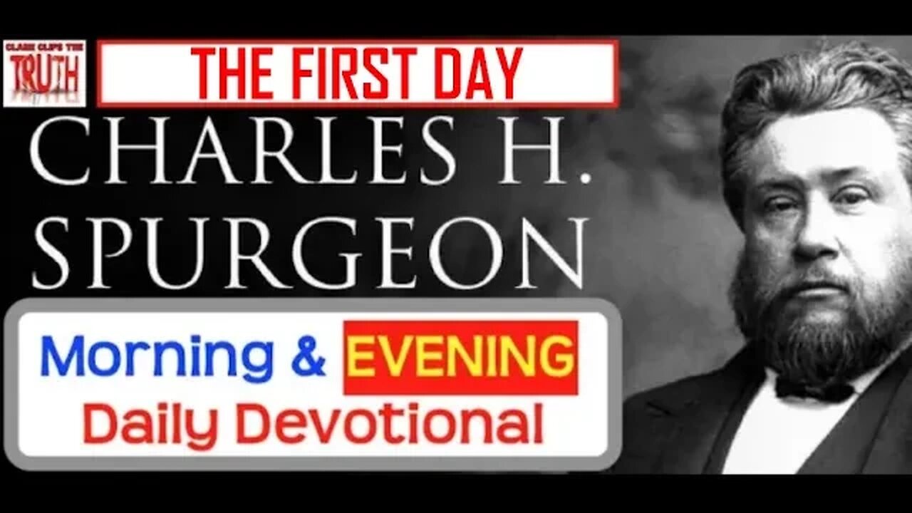 JUL 10 PM | THE FIRST DAY | C H Spurgeon's Morning and Evening | Audio Devotional