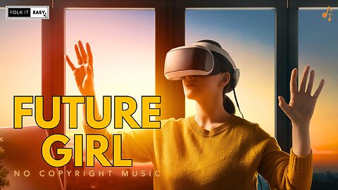 Future Girl - Folk it Easy - No Copyright Music