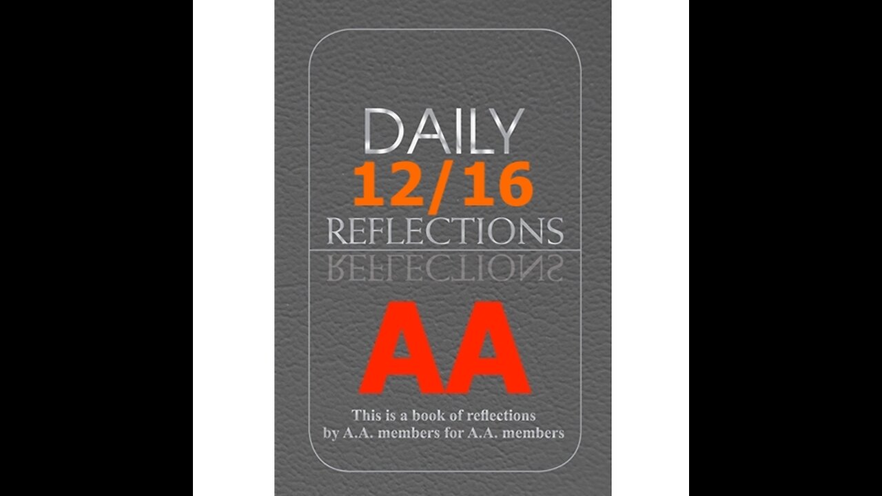 December 16 – AA - Daily Reflections - Alcoholics Anonymous