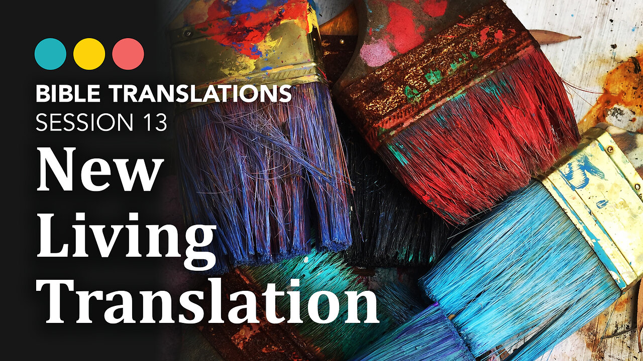 Upgrading a paraphrase to a translation? Bible Translations: The New Living Translation 14/21