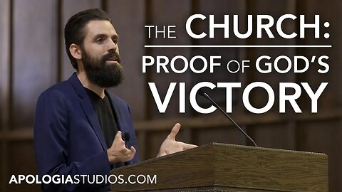 The Church: Proof of God's Victory