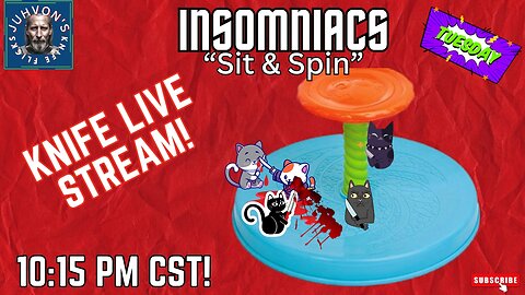 Insomniacs Sit & Spin! Knife Live Stream! 11-12-2024