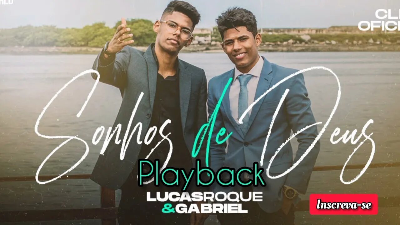 SONHOS DE DEUS Lucas Roque e Gabriel PLAYBACK