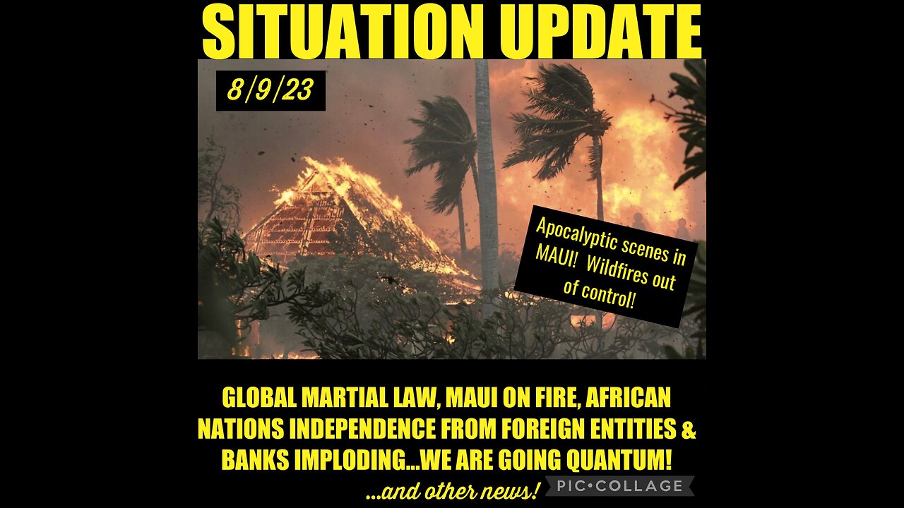 SITUATION UPDATE 8/9/23