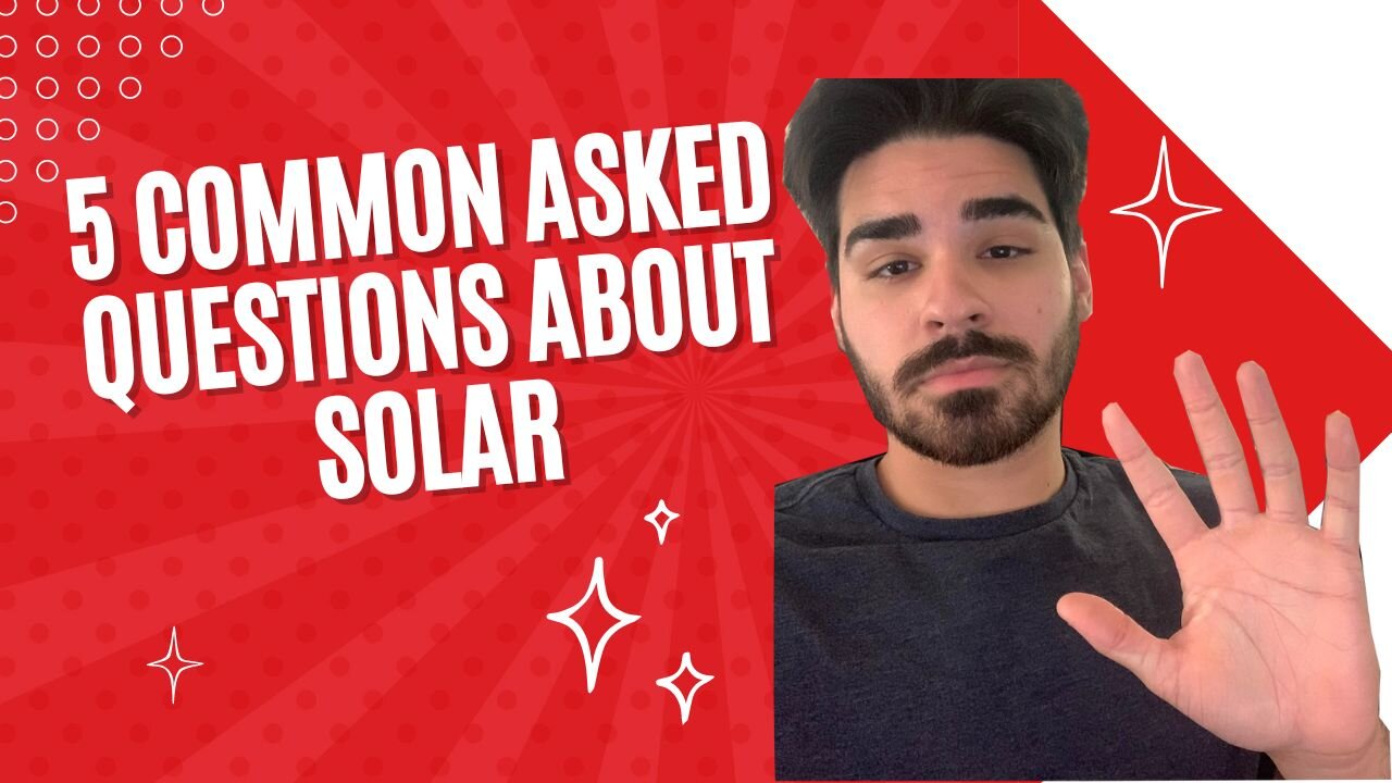 5 COMMON Asked Questions About Solar