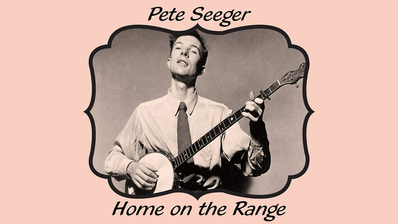 Pete Seeger: Home on the Range - LYRICS