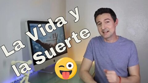 La Vida y la Suerte