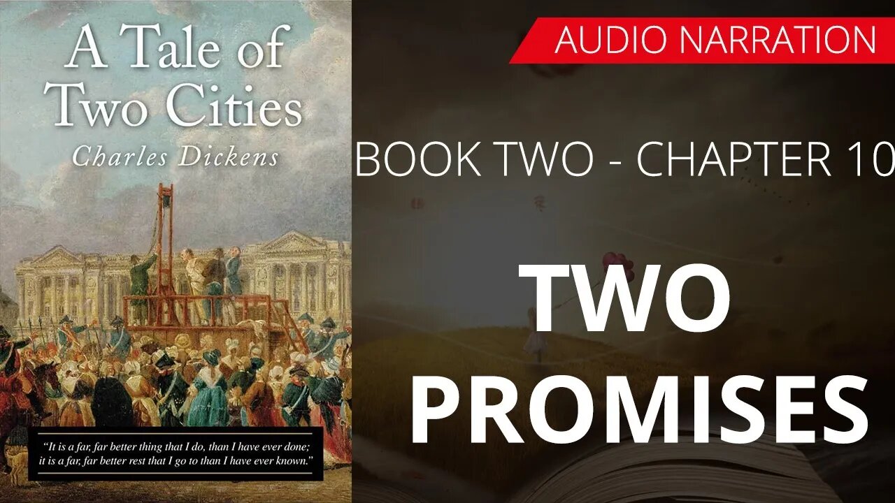 TWO PROMISES - A TALE OF TWO CITIES (BOOK - 2) By CHARLES DICKENS | Chapter 10 - Audio Narration