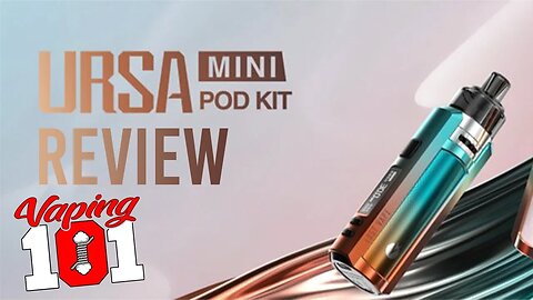 Lost Vape Ursa Mini Pod Kit Review | Vaping 101