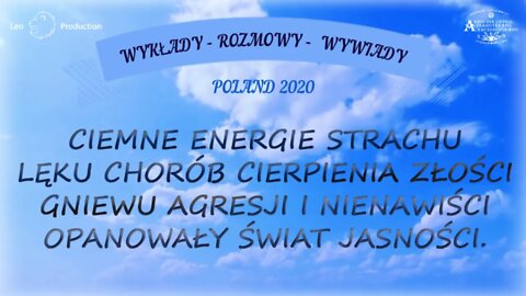 CIEMNE ENERGIE STRACHU LĘKU, CHORÓB, CIERPIENIA, ZŁOŚCI, GNIEWU, AGRESJI I NIENAWIŚCI /2020© TV LEO