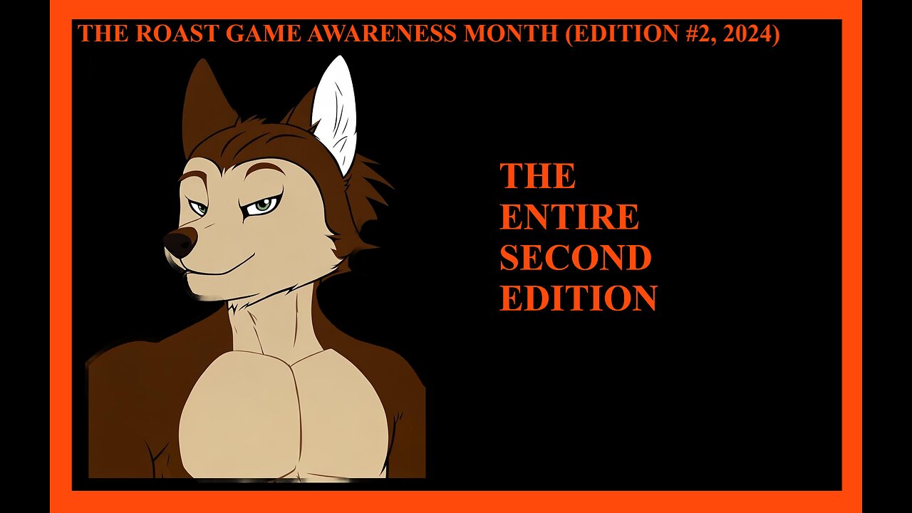 The Roast Game Awareness Month: The Complete Second Edition (2024)!