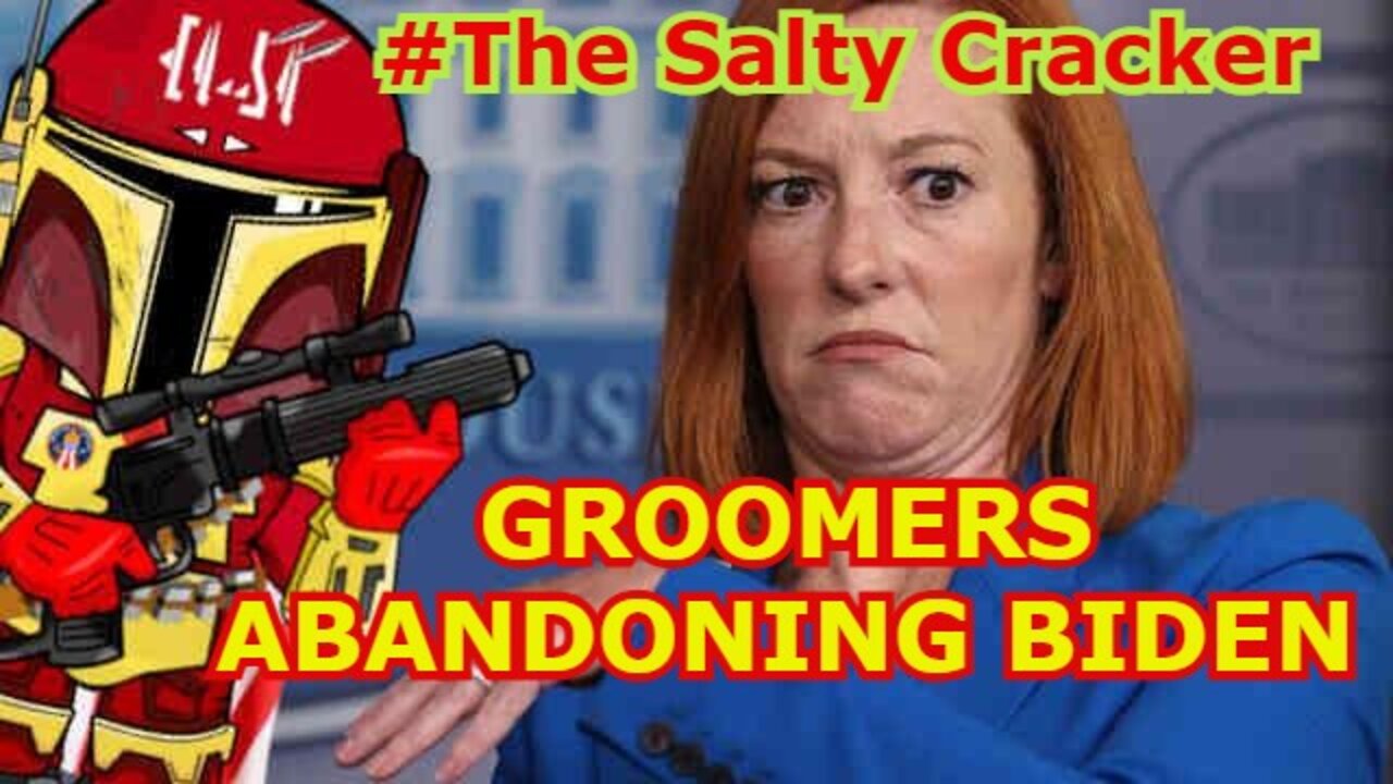 GROOMERS ABANDONING BIDEN - The Salty Cracker UPDATE 4/02/22