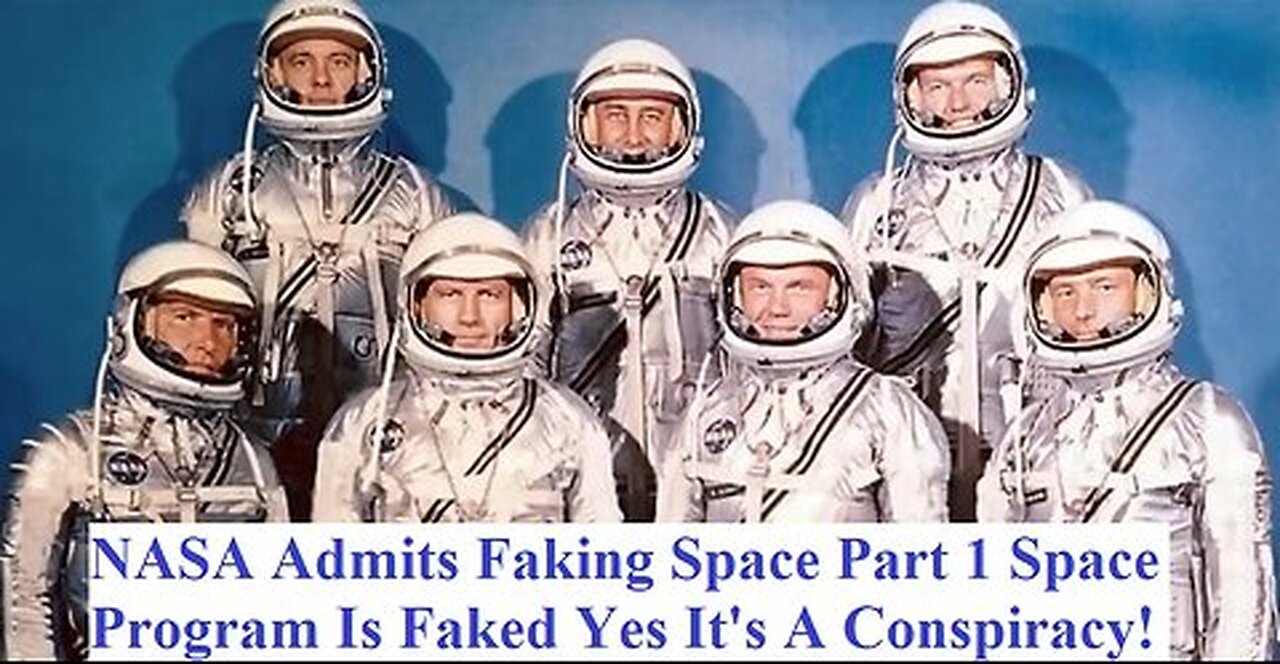 NASA Admits Faking Space Part 1 The Space Program Is Fake