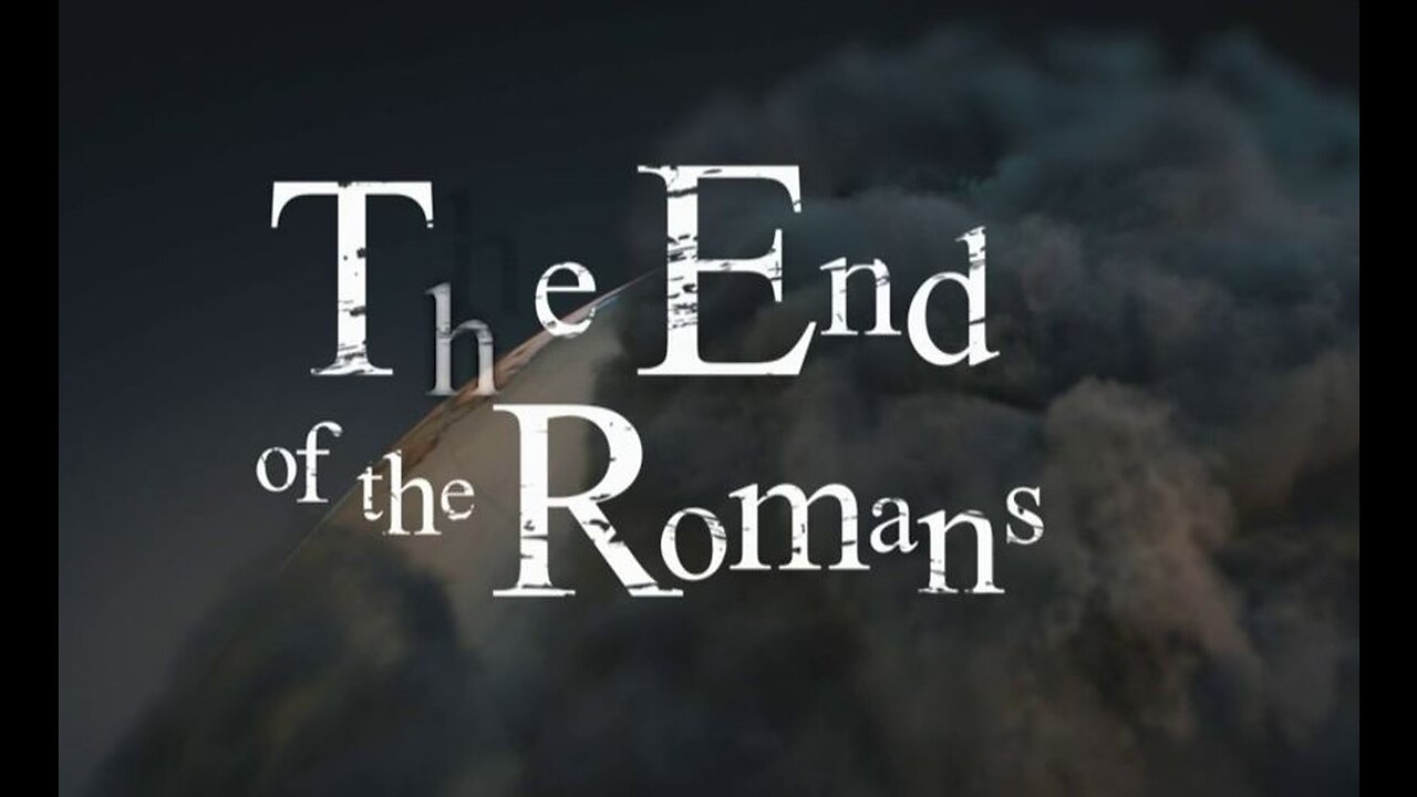 The End of the Romans (2022, 1080p HD, History Documentary)